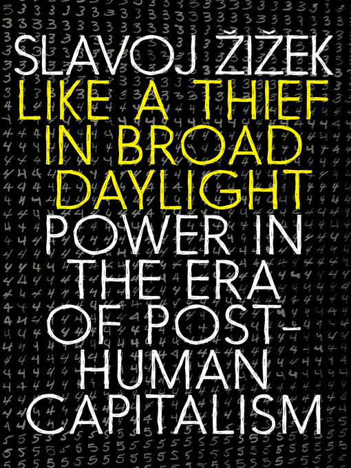 Title details for Like a Thief in Broad Daylight by Slavoj Zizek - Wait list